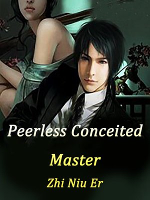 cover image of Peerless Conceited Master